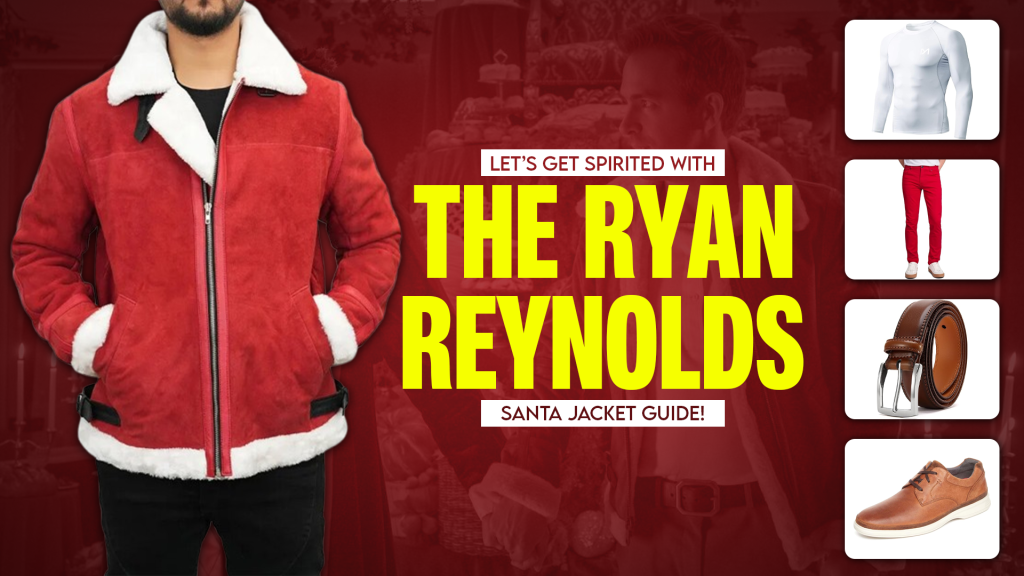 Let’s Get Spirited With The Ryan Reynolds Santa Jacket Guide!