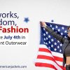 Fireworks, Freedom, and Fashion: Celebrate July 4th in Statement Outerwear