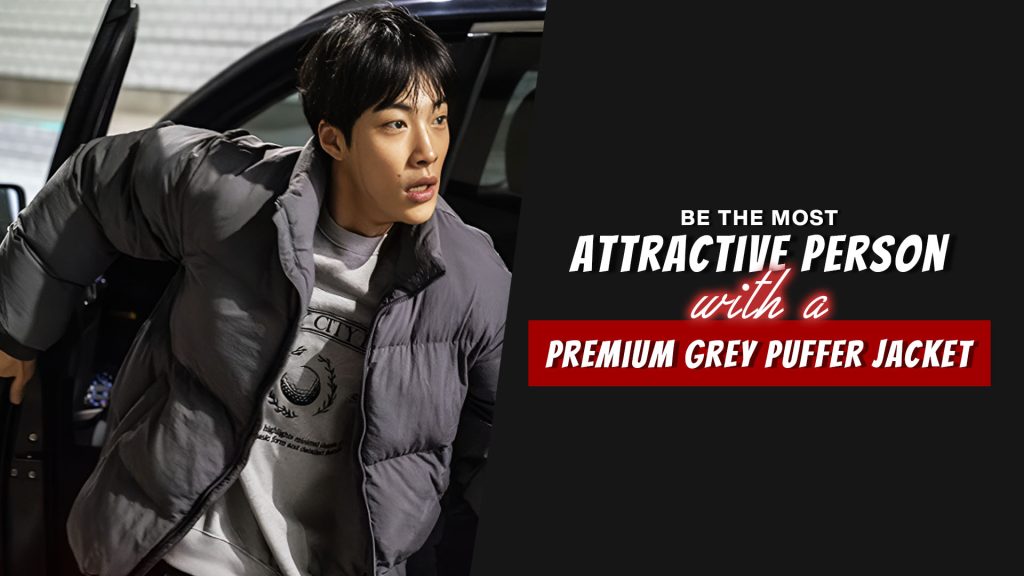 Be the most attractive person with a premium grey puffer jacke