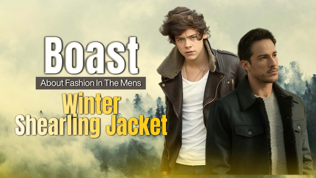 Boast About Fashion In The Mens Winter Shearling Jacket (1)