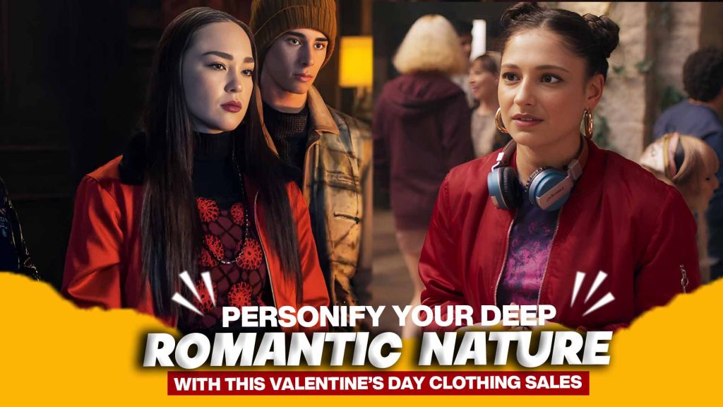 PERSONIFY YOUR DEEP ROMANTIC NATURE WITH THIS VALENTINE’S DAY CLOTHING SALES