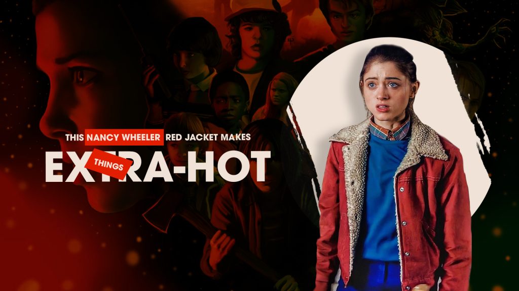 This Nancy Wheeler Red Jacket Makes Things Extra-Hot